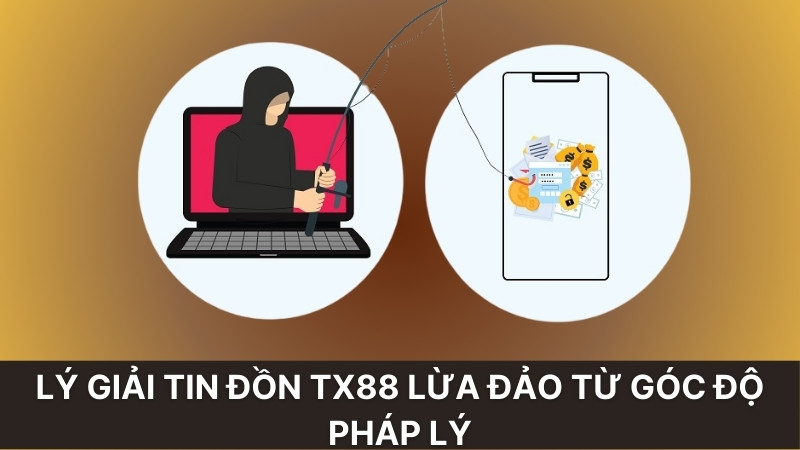 TX88 Lừa Đảo: Sự Thật Đằng Sau Những Tin Đồn Gây Tranh Cãi 4 Lý giải tin đồn tx88 lừa đảo từ góc độ pháp lý